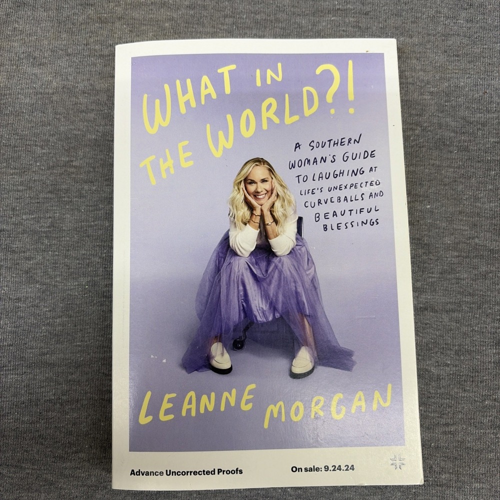What‎ in the World?! by Leanne Morgan Prerelease Advanced Uncorrected Proof Copy